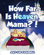 How Far Is Heaven, Mama? - Paperback