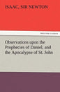 Observations Upon the Prophecies of Daniel, and the Apocalypse of St. John - Paperback