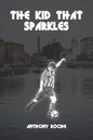The Kid That Sparkles - Paperback