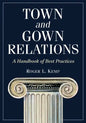 Town and Gown Relations: A Handbook of Best Practices - Paperback