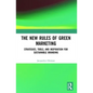 The New Rules of Green Marketing: Strategies, Tools and Inspiration for Sustainable Branding - Paperback