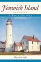 Fenwick Island, Delaware: A Brief History - Hardcover