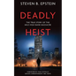 Deadly Heist: The True Story of the Mile High Bank Massacre - Paperback