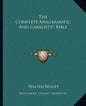 The Complete Anagramatic and Cabalistic Bible - Paperback
