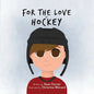 For The Love of Hockey - Paperback