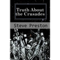 Truth About the Crusades: Who Caused the Crusades? - Paperback