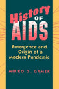 History of AIDS: Emergence and Origin of a Modern Pandemic - Paperback