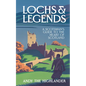 Lochs and Legends: A Scotsman's Guide to the Heart of Scotland - Hardcover
