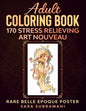Adult Coloring Book 170 Stress Relieving Art Nouveau: Rare Belle Epoque Poster Sara Subramani - Paperback