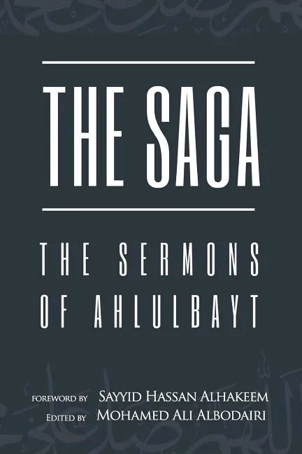 The Saga: The Sermons of Ahlulbayt - Paperback