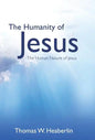 The Humanity of Jesus - Hardcover