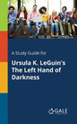 A Study Guide for Ursula K. LeGuin's The Left Hand of Darkness - Paperback