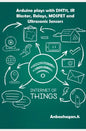 Arduino plays with DHT11, IR Blaster, Relays, MOSFET and Ultrasonic Sensors - Paperback