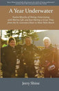A Year Underwater: Twelve Months of Diving, Fraternizing with Marine Life, and Just Having a Great Time, from the St. Lawrence River to West Palm Beac - Paperback
