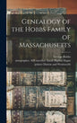 Genealogy of the Hobbs Family of Massachusetts - Hardcover