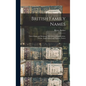 British Family Names; Their Origin and Meaning, With Lists of Scandinavian, Frisian, Anglo-Saxon and Norman Names - Hardcover