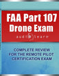FAA Part 107 Drone Exam AudioLearn: Complete Review for the Remote Pilot Certification Exam - Paperback