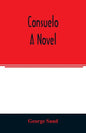 Consuelo. A novel - Paperback