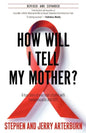 How Will I Tell My Mother? - Paperback