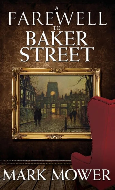 A Farewell to Baker Street - Hardcover