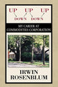 Up, Down, Up, Down, Up: My Career at Commodities Corporation - Hardcover