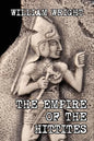The Empire of the Hittites - Paperback