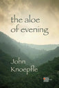 The Aloe of Evening - Paperback