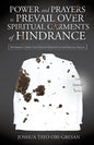 Power and Prayers to Prevail Over Spiritual Garments of Hindrance - Paperback
