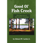 Good Ol' Fish Creek - Paperback