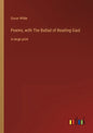 Poems, with The Ballad of Reading Gaol: in large print - Paperback