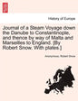 Journal of a Steam Voyage Down the Danube to Constantinople, and Thence by Way of Malta and Marseilles to England. [By Robert Snow. with Plates.] - Paperback