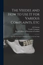 The Veedee and How to Use It for Various Complaints, Etc: With Special Chapters Relating to Its Uses for the Toilet - Paperback