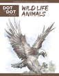 Wildlife Animals - Dot to Dot Puzzle (Extreme Dot Puzzles with over 15000 dots): Extreme Dot to Dot Books for Adults - Challenges to complete and colo - Paperback