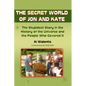 The Secret World of Jon and Kate: The Stupidest Story in the History of the Universe and the People Who Covered It - Paperback