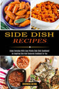 Side Dish Recipes: Enjoy Everyday With Easy Potato Side Dish Cookbook! (An Inspiring Side Dish Casserole Cookbook for You) - Paperback