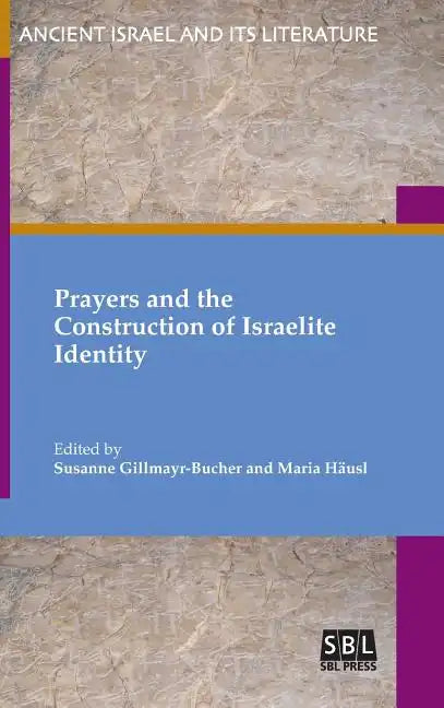 Prayers and the Construction of Israelite Identity - Hardcover