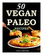 50 Vegan Paleo Recipes - Paperback