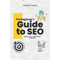 The Beginner's Guide to SEO: Boost Your Website's Visibility - Paperback