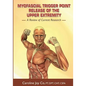 Myofascial Trigger Point Release of the Upper Extremity: A Review of Current Research - Paperback