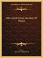 Odes and Carmen Saeculare of Horace - Paperback