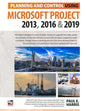 Planning and Control Using Microsoft Project 2013, 2016 & 2019 - Paperback