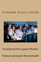 Developing Peer Support Workers: Training Manual - Paperback