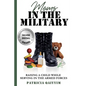 Moms In The Military Raising A Child While Serving In The Armed Forces - Paperback