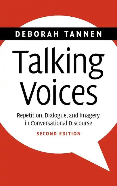 Talking Voices: Repetition, Dialogue, and Imagery in Conversational Discourse - Hardcover