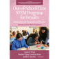 Out-of-School-Time STEM Programs for Females: Implications for Research and Practice Volume II: Short-Term Programs - Paperback