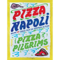 Pizza Napoli: Pizza Pilgrims Recipes and Stories from the Birthplace of Pizza - Hardcover