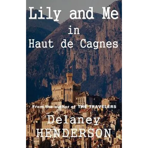Lily and Me in Haut de Cagnes - Paperback