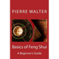 Basics of Feng Shui: A Beginner's Guide - Paperback
