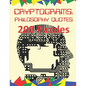 Cryptograms: Philosophy Quotes: 200 Puzzles of Cryptograms of Quotes of Philosophers - Paperback