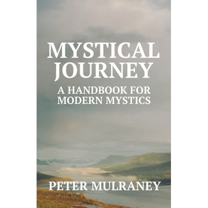Mystical Journey: A Handbook for Modern Mystics - Paperback